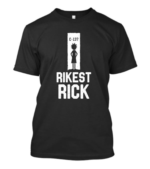 C-137 Rikest Rick Rick And Morty T-Shirt
