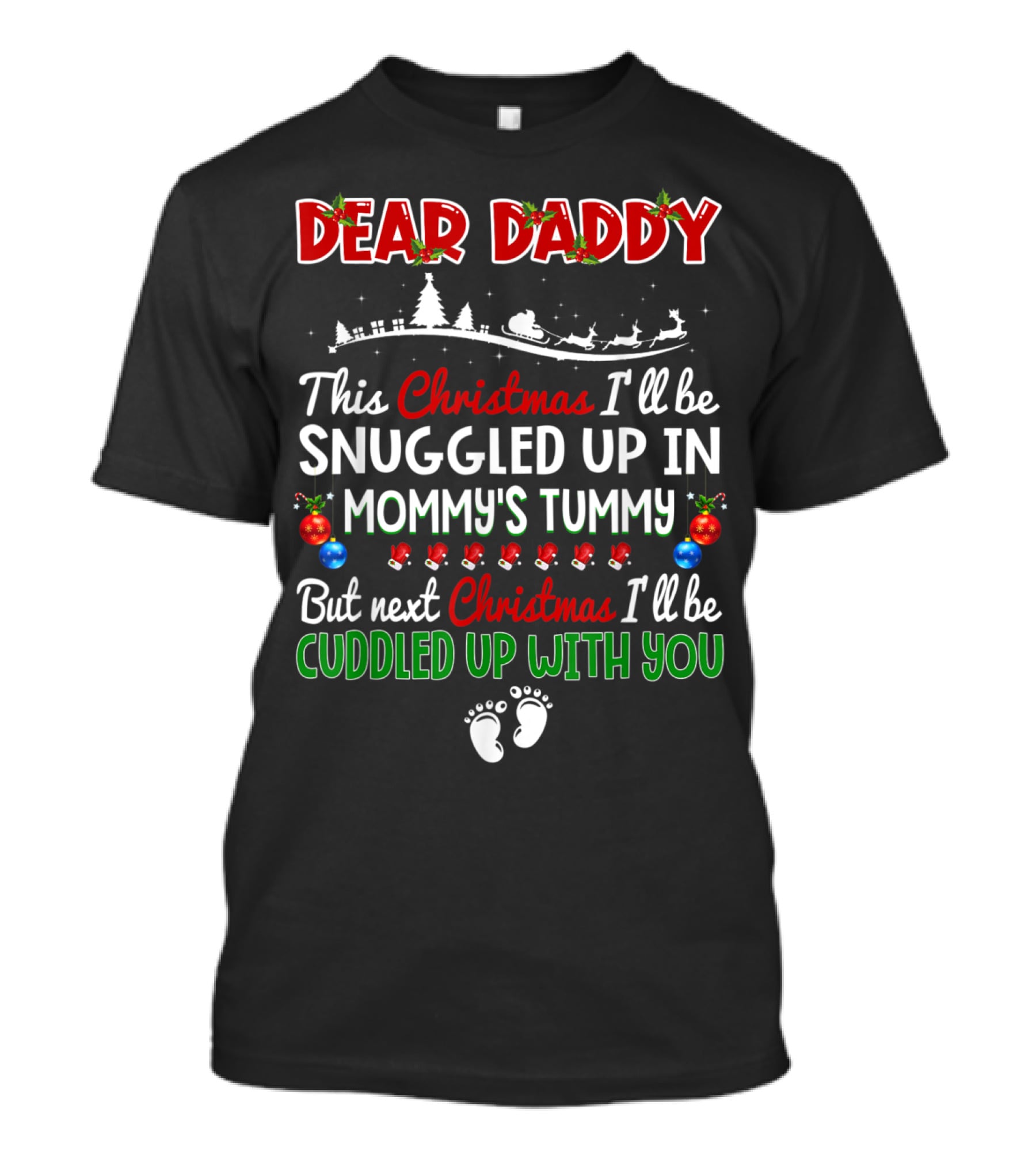 Dear Daddy Baby Announcement Christmas Pregnant Snuggled Up In Mommy's Tummy T-Shirt