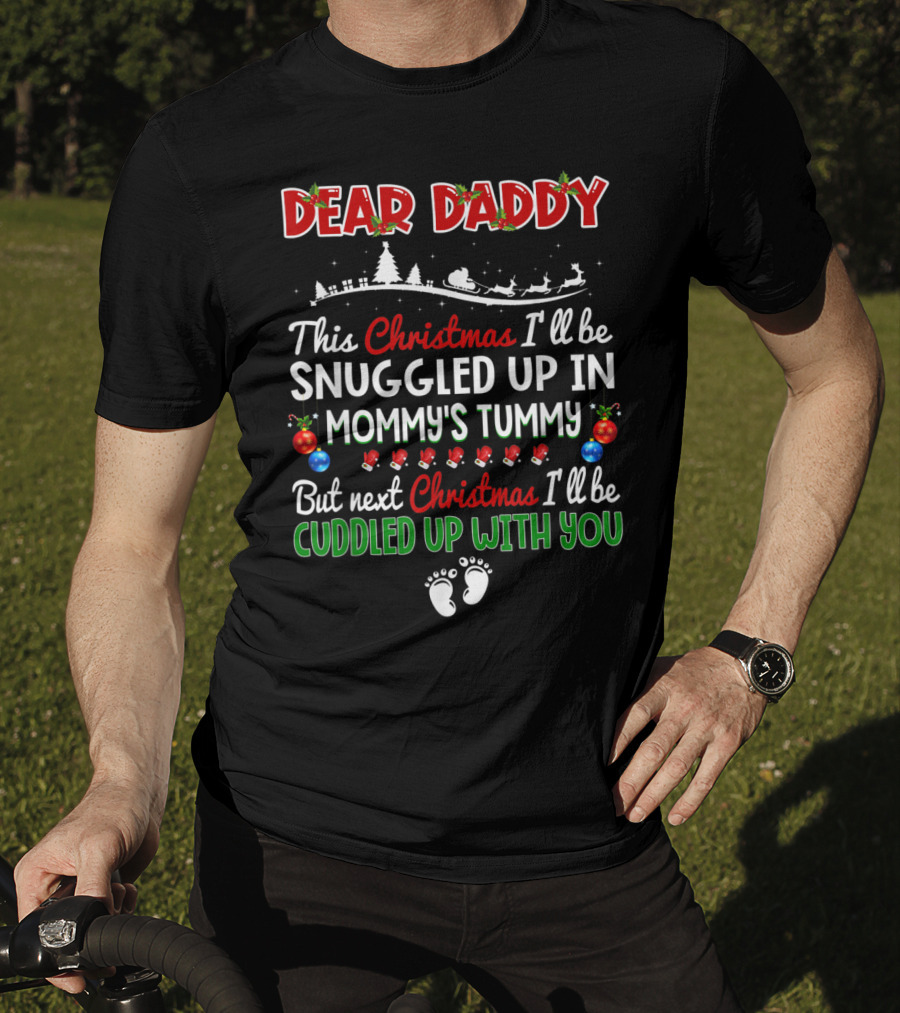 Dear Daddy Baby Announcement Christmas Pregnant Snuggled Up In Mommy's Tummy T-Shirt