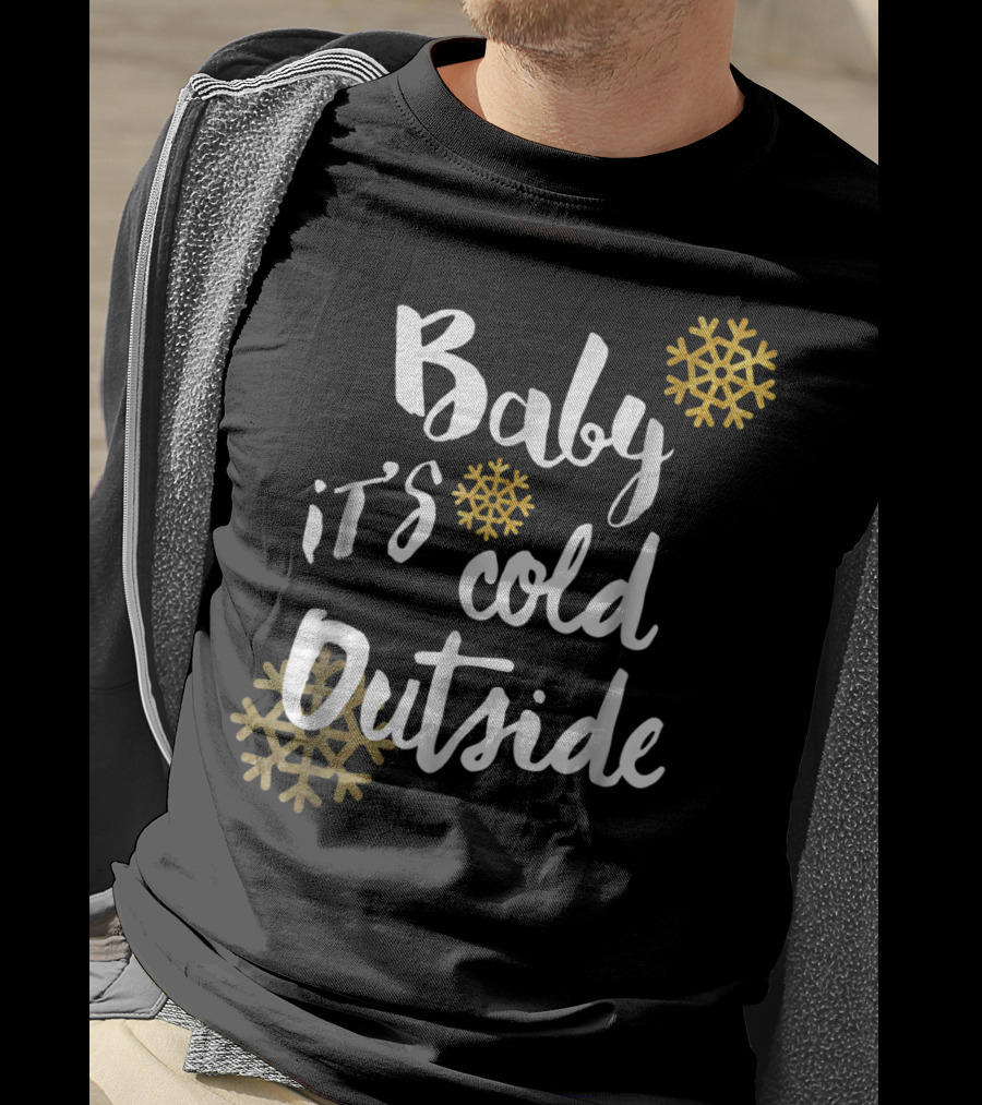 Baby It's Cold Outside Snowflakes Black Winter T-Shirt