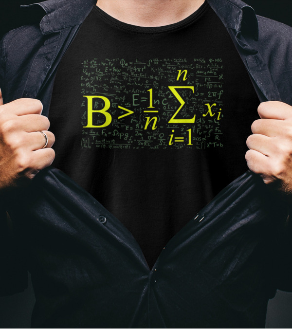 B Greater Than Average Math Formula With Complex Equations Background T-Shirt