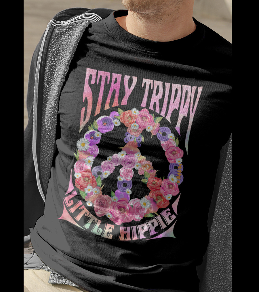 STAY TRIPPY LITTLE HIPPIE Peace Flowers T-Shirt