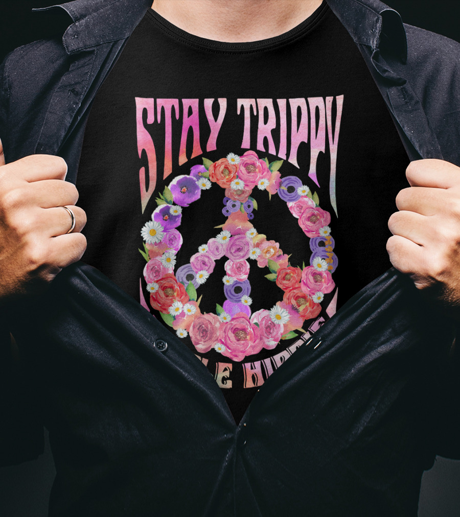 STAY TRIPPY LITTLE HIPPIE Peace Flowers T-Shirt