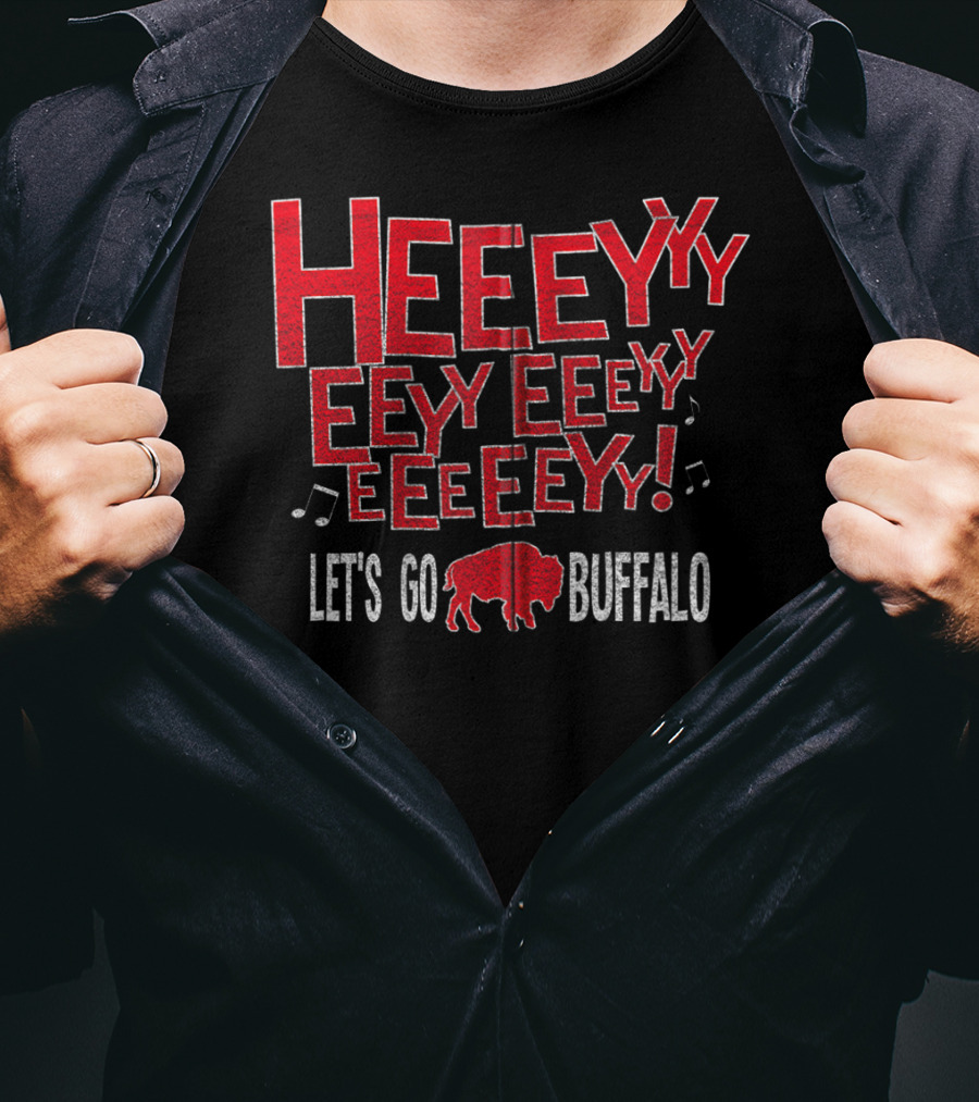Heeeyyy Let's Go Buffalo Wny Football 716 Bflo New York T-Shirt