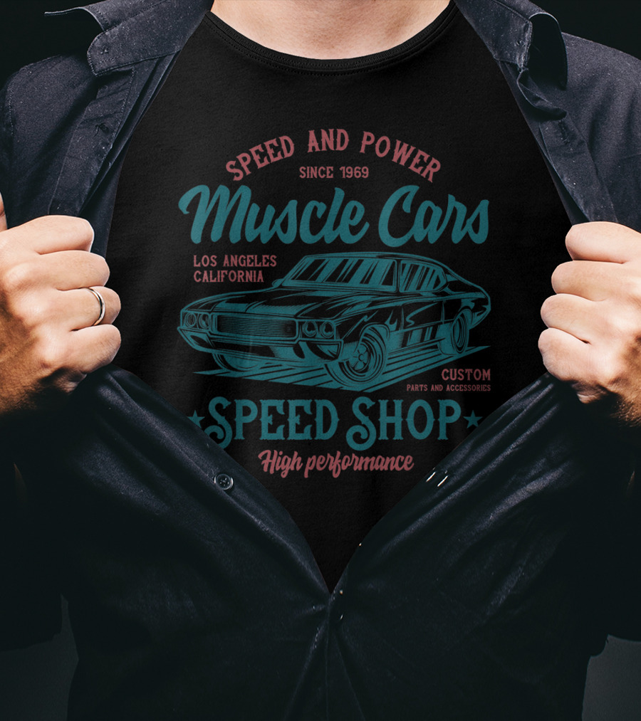 Speed And Power Muscle Cars Los Angeles California High Performance Speed Shop T-Shirt