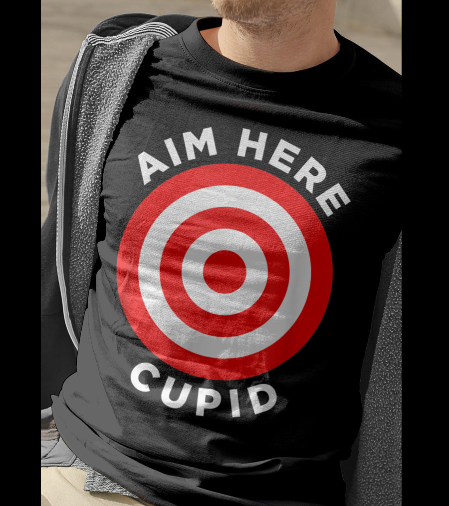 Aim Here Cupid Target Bullseye Bow Arrow Shoot T-Shirt