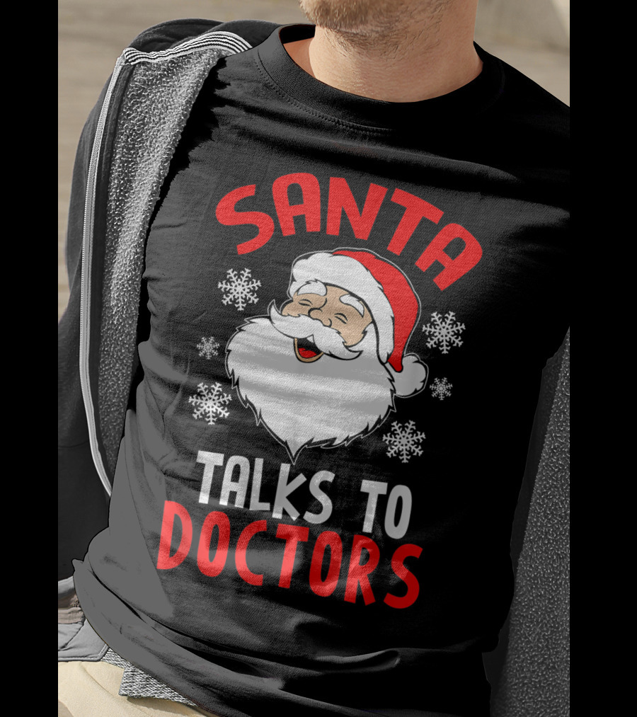 Santa Talks To Doctors Christmas Snowflakes T-Shirt