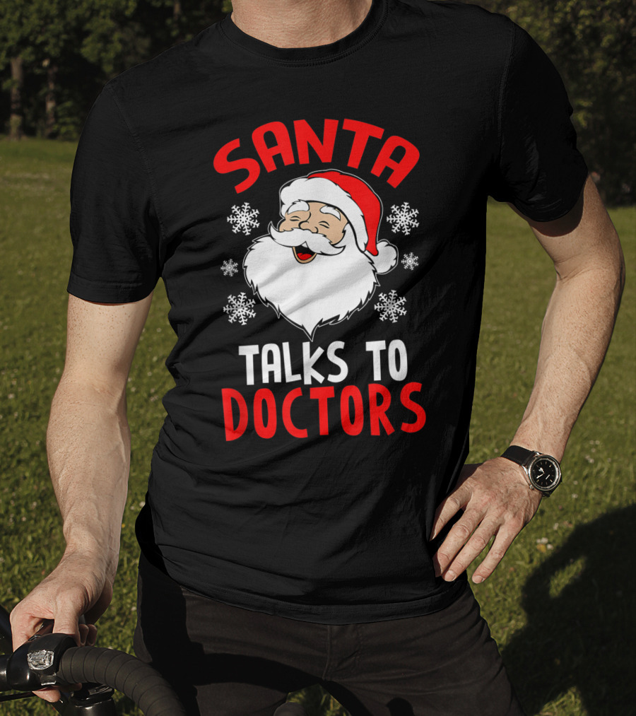 Santa Talks To Doctors Christmas Snowflakes T-Shirt