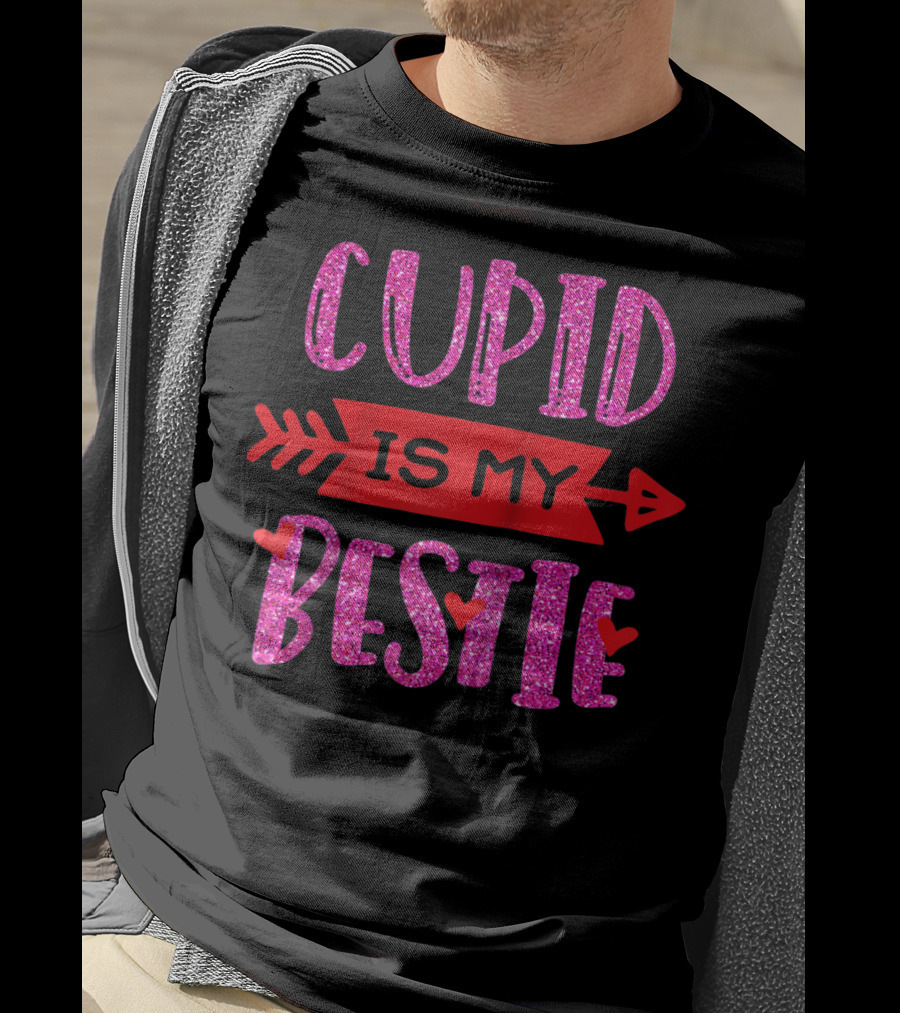 Cupid Is My Bestie T-Shirt