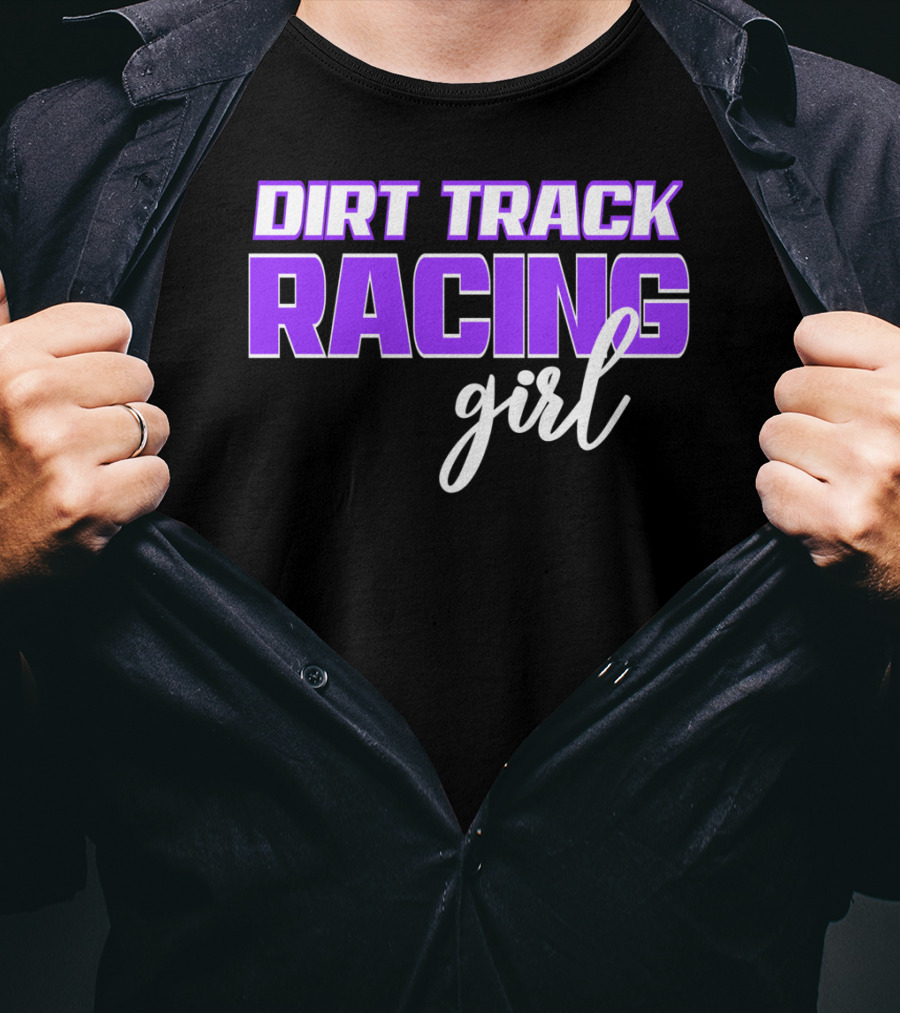 Dirt Track Racing Girl Late Model Modified Racing Enthusiast T-Shirt