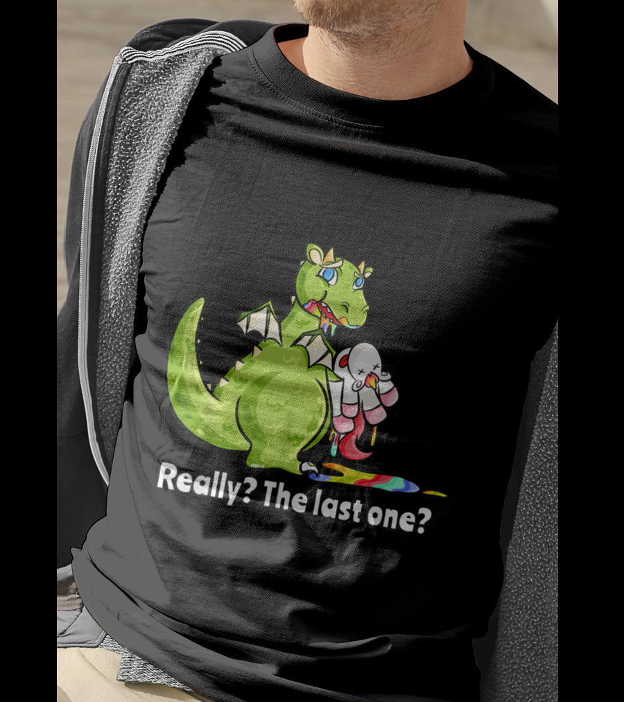 Dragon Eating Unicorn Really The Last One Funny T-Shirt