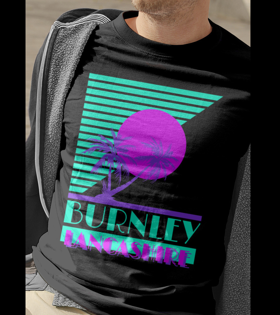 Burnley Lancashire 80s Style Retro Palm Trees And Sunset T-Shirt