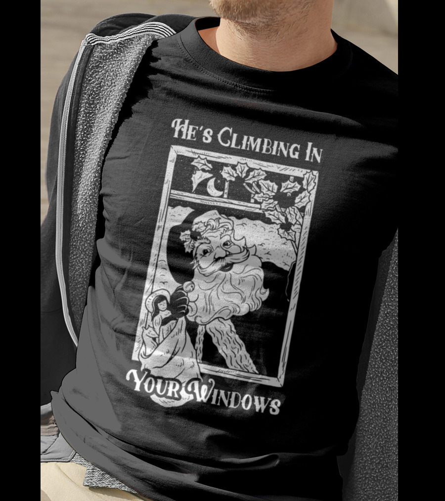 He's Climbing In Your Windows Vintage Santa T-Shirt
