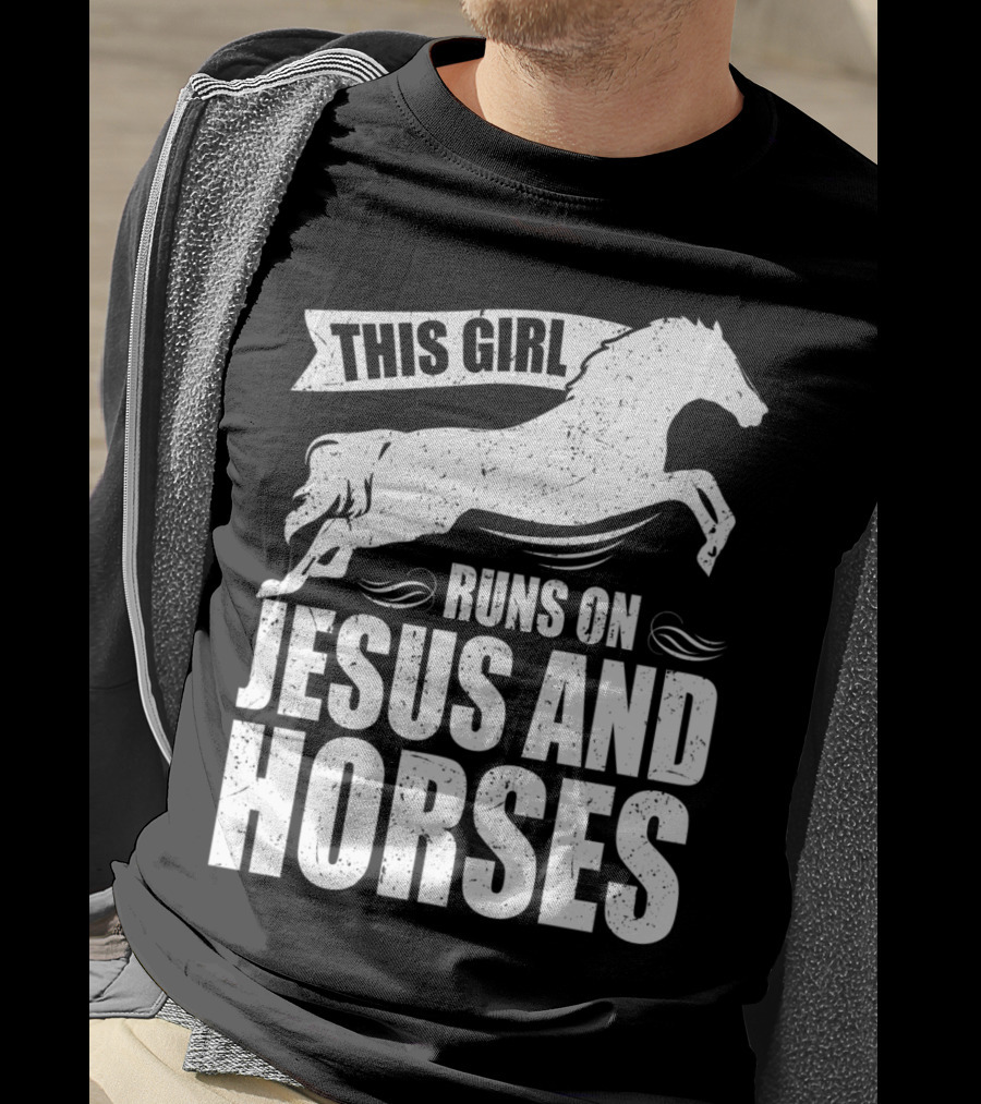 Horse Riding This Girl Runs On Jesus And Horses Jumping Horse T-Shirt