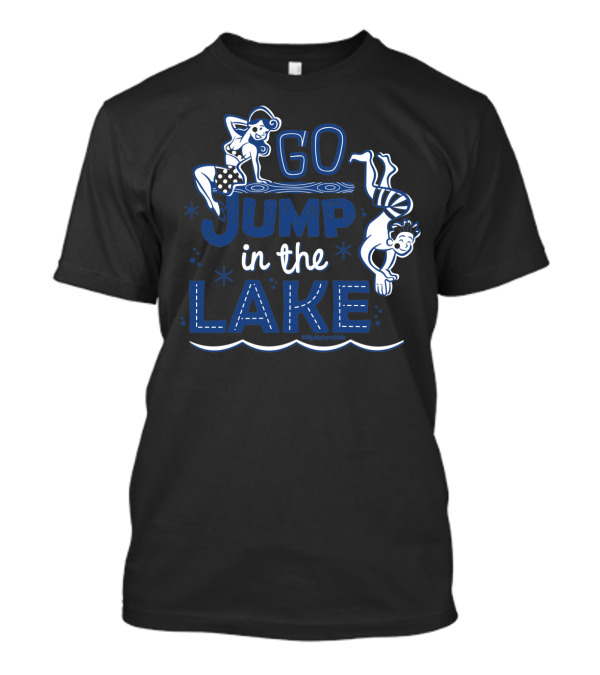 Playful Retro Graphic 'Go Jump In The Lake' By MyNatureSide T-Shirt