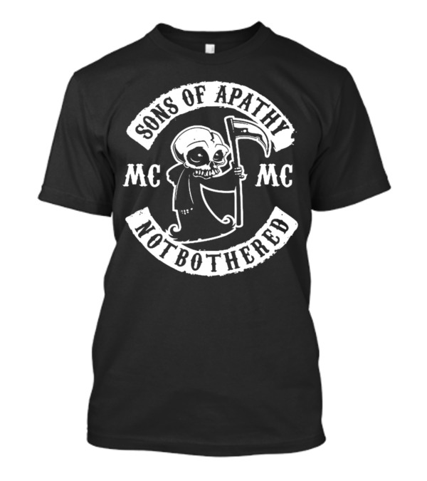 Sons Of Apathy Not Bothered MC Reaper Anarchy Gang Patch T-Shirt