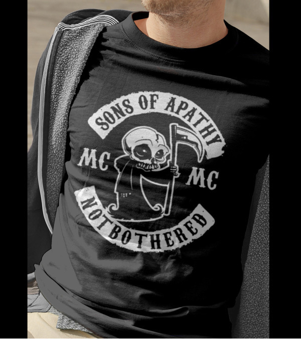 Sons Of Apathy Not Bothered MC Reaper Anarchy Gang Patch T-Shirt