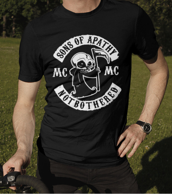 Sons Of Apathy Not Bothered MC Reaper Anarchy Gang Patch T-Shirt