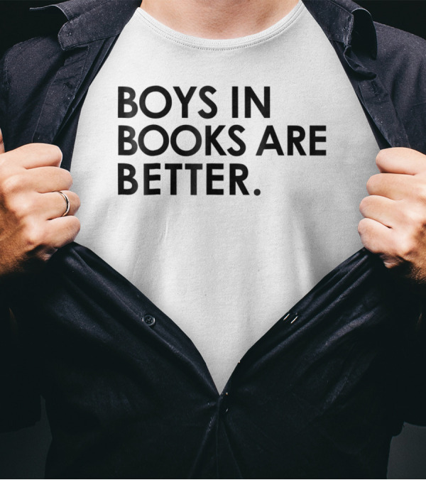 Boys In Books Are Better Funny Reading Book T-Shirt