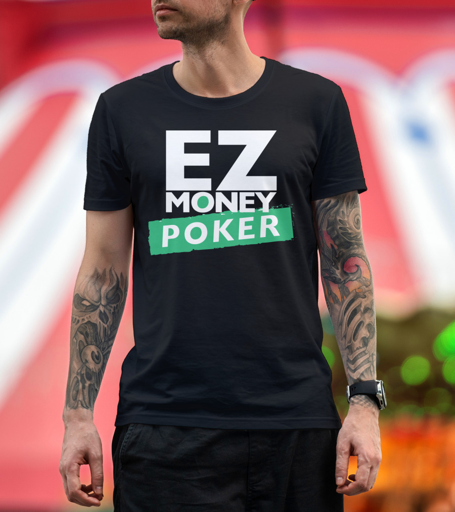 EZ Money Poker The Best Poker Club Around T-Shirt