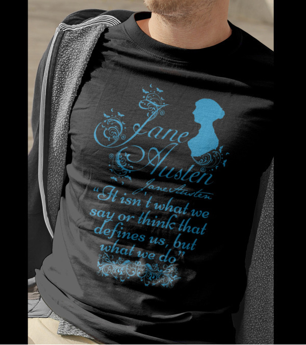 Jane Austen Quote With Silhouette And Floral Decoration T-Shirt