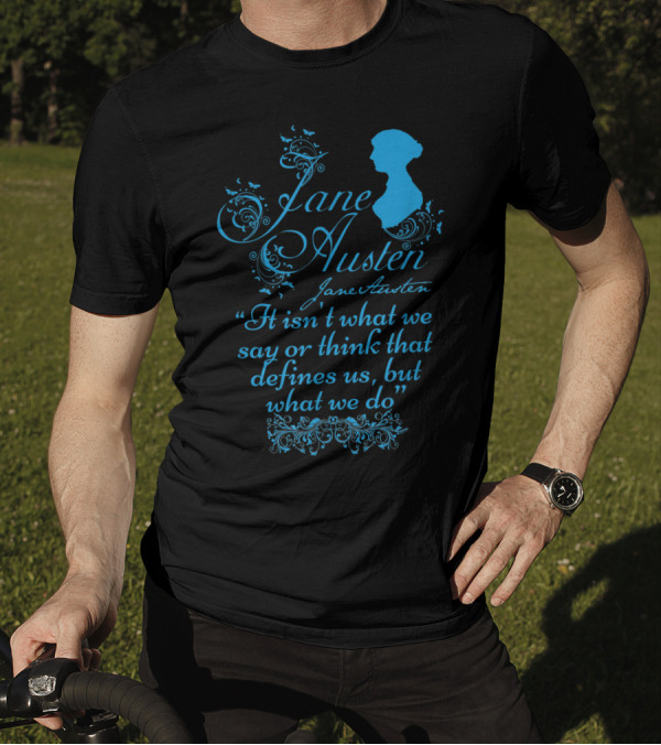 Jane Austen Quote With Silhouette And Floral Decoration T-Shirt