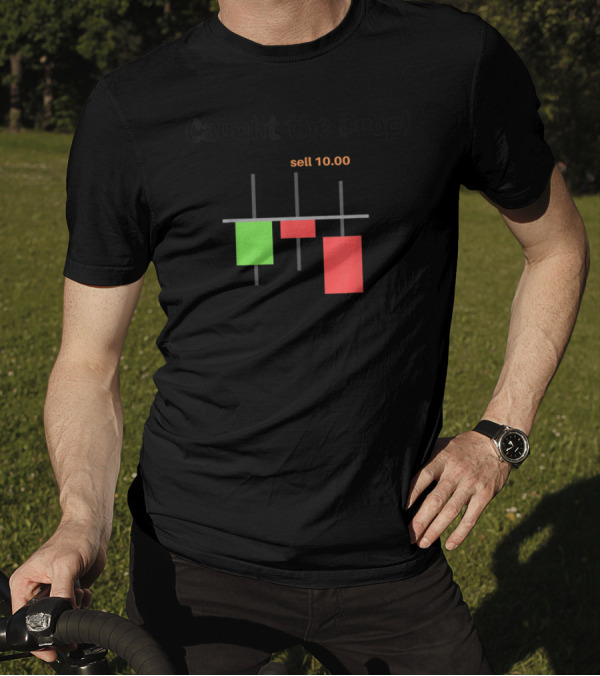 Caught The Drop Candlestick Trader Bearish Sell 10.00 T-Shirt