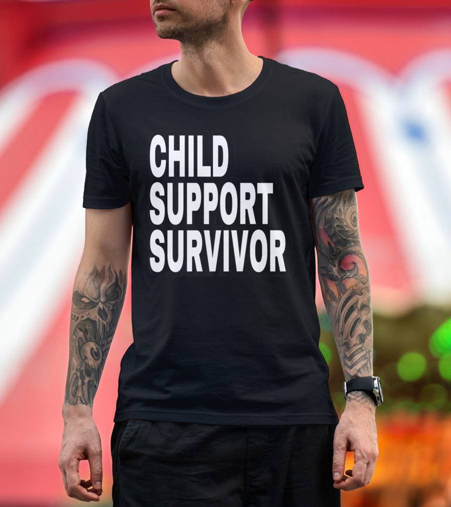 Child Support Survivor Funny Sayings Pre T-Shirt