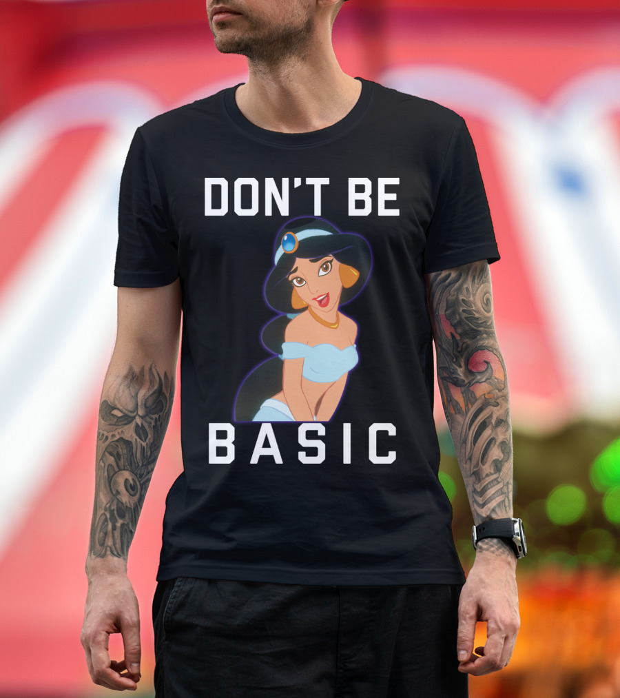 Don't Be Basic Disney Aladdin Jasmine T-Shirt