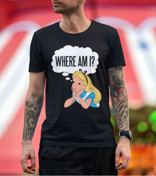 Premium T-Shirt: Disney Alice in Wonderland Where Am I? T-Shirt Disney Alice in Wonderland Where Am I? T-Shirt