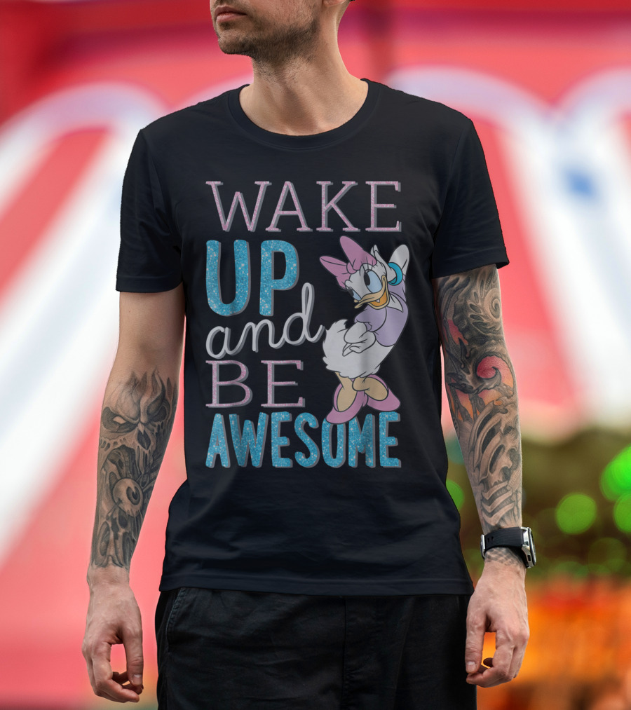 WAKE UP AND BE AWESOME Disney Daisy Duck T-Shirt
