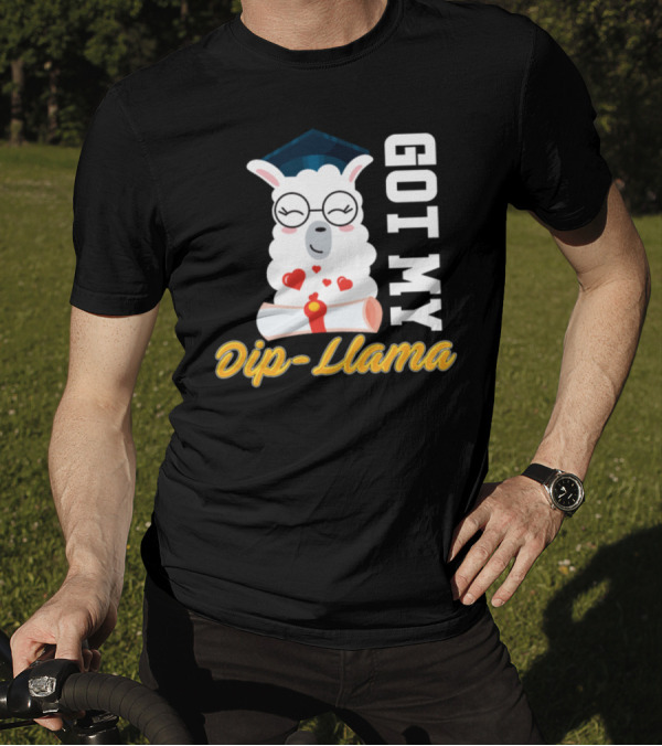 Got My Dip-Llama Funny Graduation Grad T-Shirt