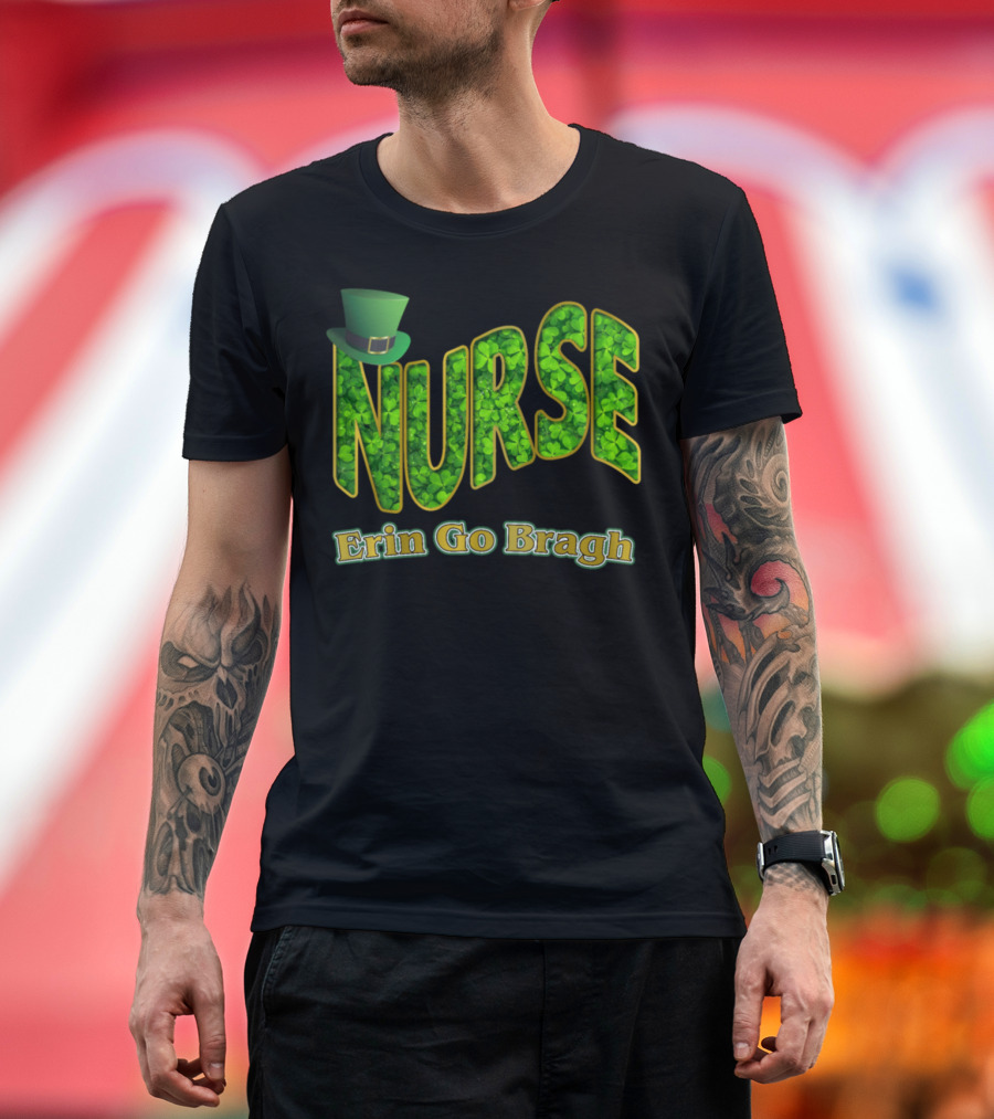 Nurse Erin Go Bragh Shamrock Hat T-Shirt