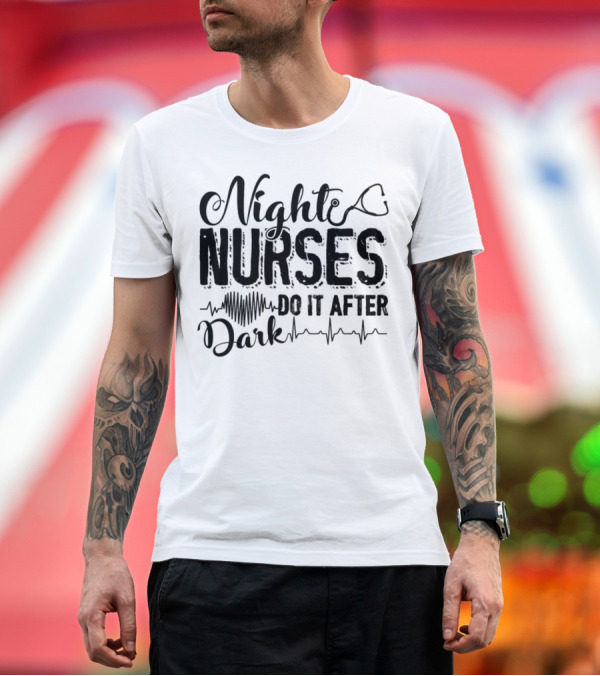 Premium T-Shirt: Night Nurses Do It After Dark Stethoscope Heartbeat T-Shirt Night Nurses Do It After Dark Stethoscope Heartbeat T-Shirt