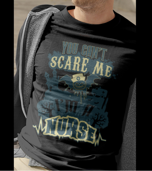 You Can't Scare Me I'm A Nurse Halloween Haunted Scene T-Shirt
