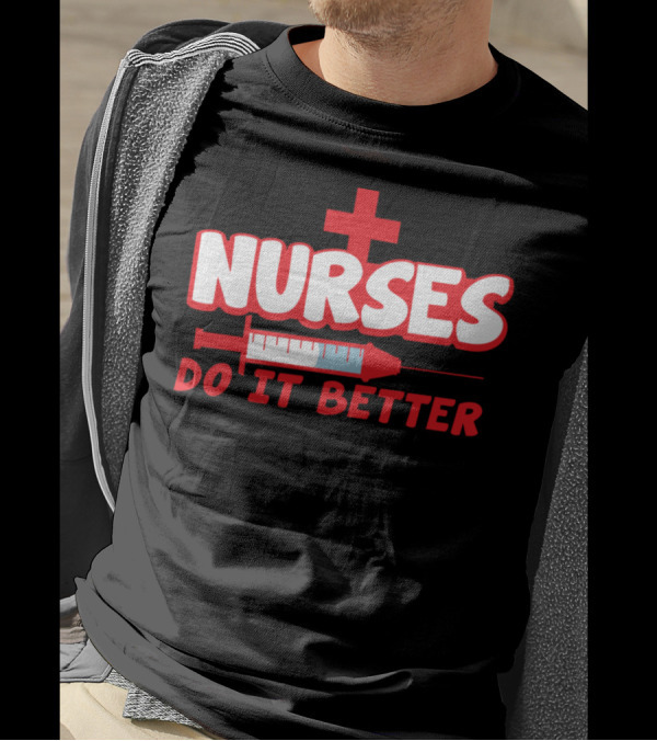 Nurses Do It Better Syringe Needle Red Cross T-Shirt