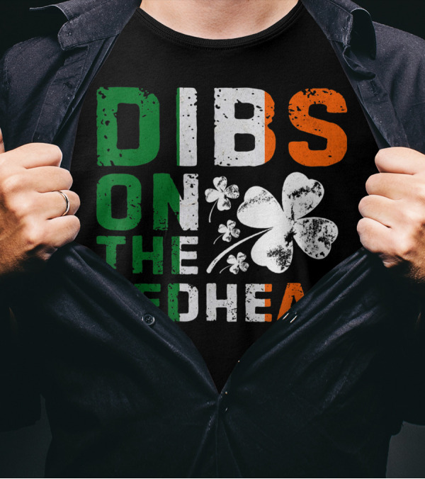 St Patricks Day Irish Dibs On The Redhead Shamrock T-Shirt