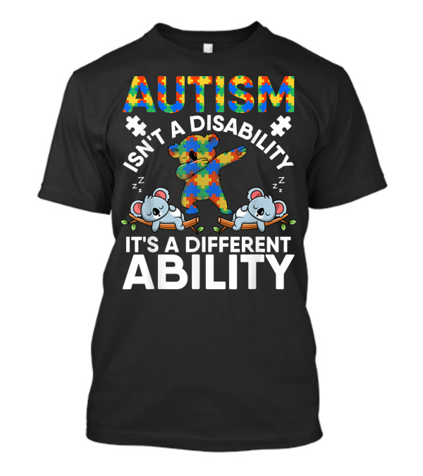 Autism Isn't A Disability It's A Different Ability Koala Puzzle Bears T-Shirt