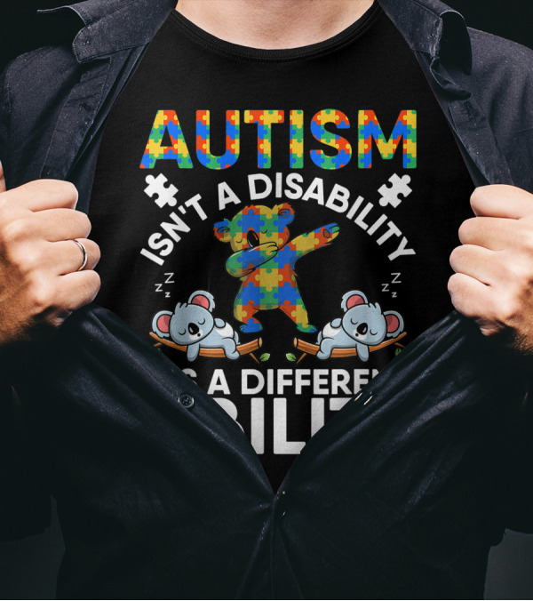 Autism Isn't A Disability It's A Different Ability Koala Puzzle Bears T-Shirt