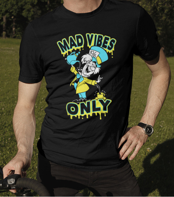 Disney Alice In Wonderland Mad Hatter Mad Vibes Only Mad Hatter T-Shirt