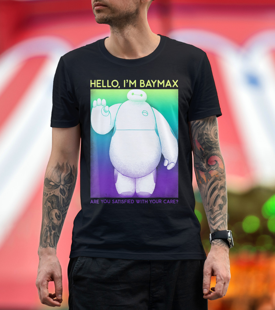 HELLO I'M BAYMAX ARE YOU SATISFIED WITH YOUR CARE DISNEY BIG HERO 6 COLORFUL WAVE T-Shirt