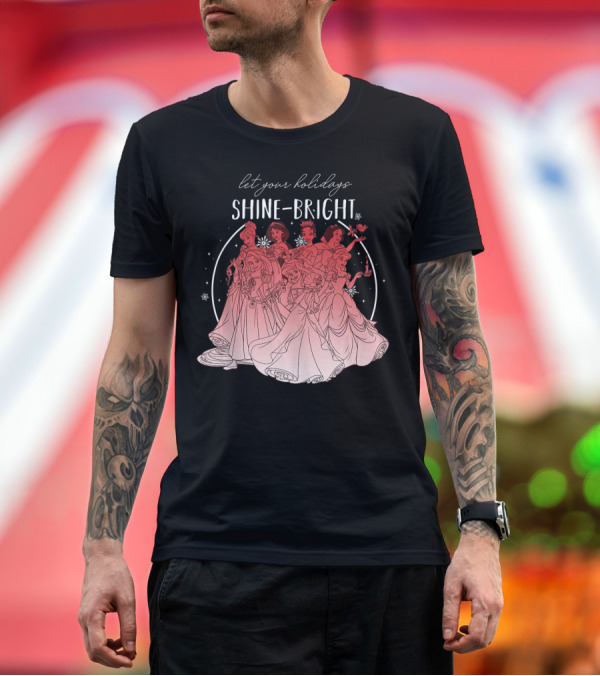 Premium T-Shirt: Let Your Holidays Shine Bright Disney Princess Group Shot T-Shirt Let Your Holidays Shine Bright Disney Princess Group Shot T-Shirt