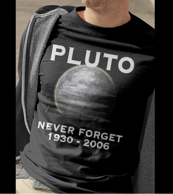 Pluto Never Forget 1930 - 2006 Ninth Planet Solar System Space T-Shirt