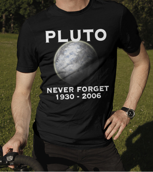 Pluto Never Forget 1930 - 2006 Ninth Planet Solar System Space T-Shirt