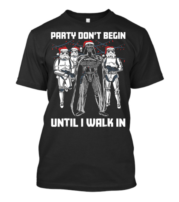 Star Wars Santa Vader Party Don't Begin Until I Walk In T-Shirt