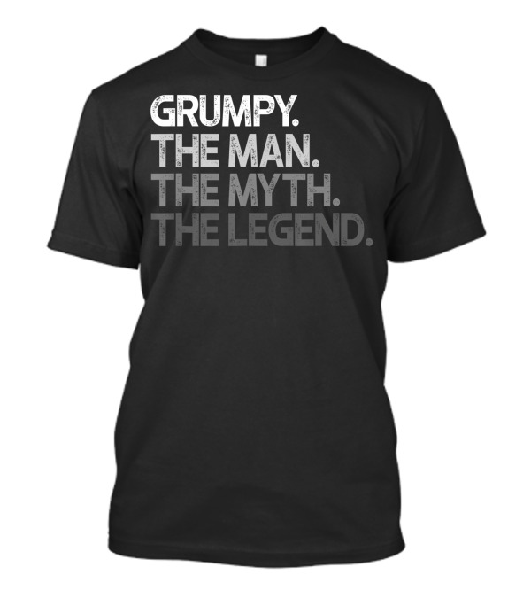 Grumpy The Man The Myth The Legend T-Shirt