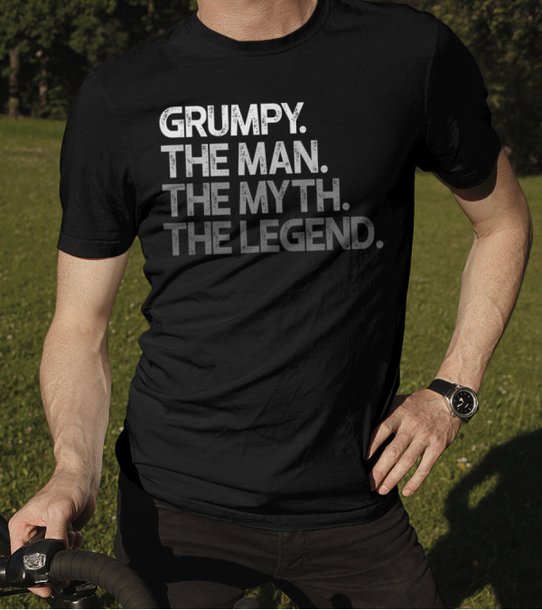 Grumpy The Man The Myth The Legend T-Shirt