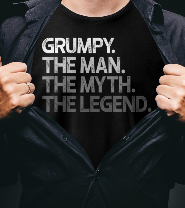 Grumpy The Man The Myth The Legend T-Shirt