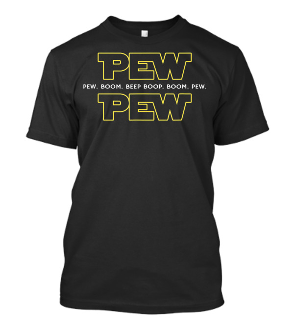 Pew Pew Boom Beep Boop Boom Pew Wars Star Parody For Geeks T-Shirt