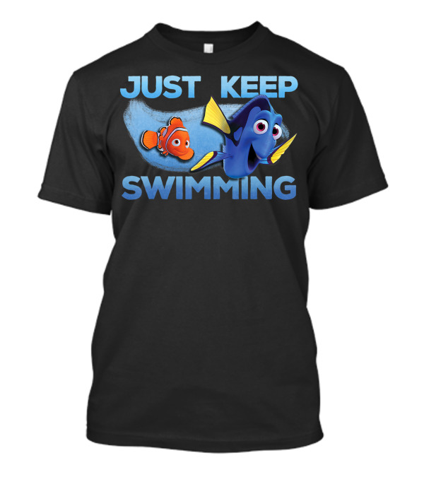 Disney Pixar Finding Dory Just Keep Swimming With Nemo T-Shirt